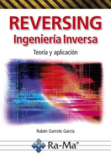 REVERSING, INGENIERÍA INVERSA | 9788499647067 | GARROTE GARCÍA, RUBÉN | Llibreria Drac - Llibreria d'Olot | Comprar llibres en català i castellà online