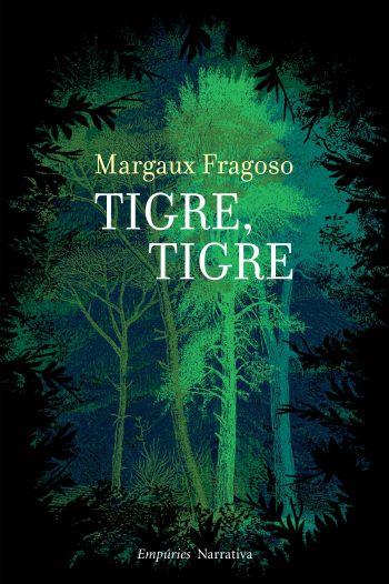 TIGRE TIGRE | 9788497877312 | FRAGOSO, MARGAUX | Llibreria Drac - Llibreria d'Olot | Comprar llibres en català i castellà online