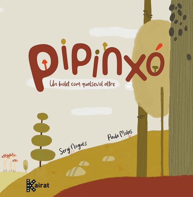 PIPINXÓ. UN BOLET COM QUALSEVOL ALTRE | 9788419476029 | NOGUÉS, SERGI | Llibreria Drac - Llibreria d'Olot | Comprar llibres en català i castellà online