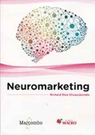 NEUROMARKETING | 9788426724205 | DÍAZ CHUQUIPIONDO, RICHARD | Llibreria Drac - Llibreria d'Olot | Comprar llibres en català i castellà online