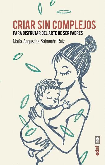 CRIAR SIN COMPLEJOS | 9788441438248 | SALMERÓN, MARÍA ANGUSTIAS | Llibreria Drac - Librería de Olot | Comprar libros en catalán y castellano online