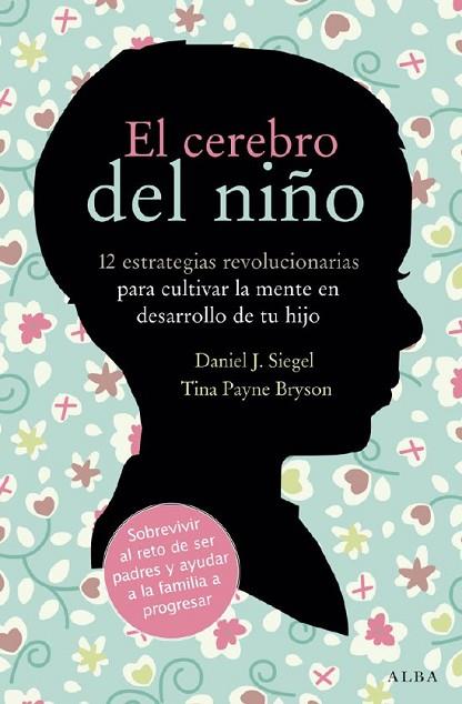 CEREBRO DEL NIÑO, EL | 9788484287148 | SIEGEL, DANIEL J.;BRYSON, TINA PAYNE | Llibreria Drac - Llibreria d'Olot | Comprar llibres en català i castellà online