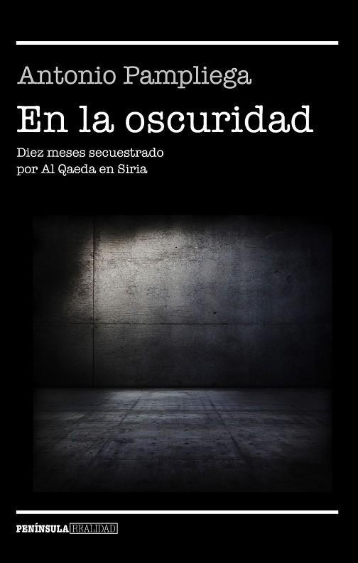 EN LA OSCURIDAD | 9788499426099 | PAMPLIEGA, ANTONIO | Llibreria Drac - Llibreria d'Olot | Comprar llibres en català i castellà online