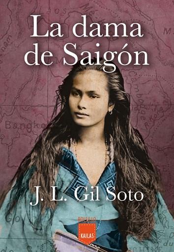 DAMA DE SAIGÓN, LA | 9788416523382 | GIL, JOSÉ LUIS | Llibreria Drac - Librería de Olot | Comprar libros en catalán y castellano online