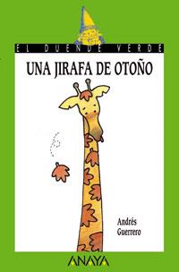 JIRAFA DE OTOÐO, UNA | 9788420767222 | GUERRERO | Llibreria Drac - Librería de Olot | Comprar libros en catalán y castellano online