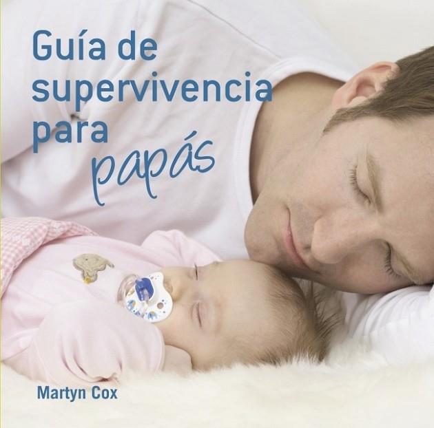 GUIA DE SUPERVIVENCIA PARA PAPAS | 9788425344145 | COX, MARTYN | Llibreria Drac - Llibreria d'Olot | Comprar llibres en català i castellà online