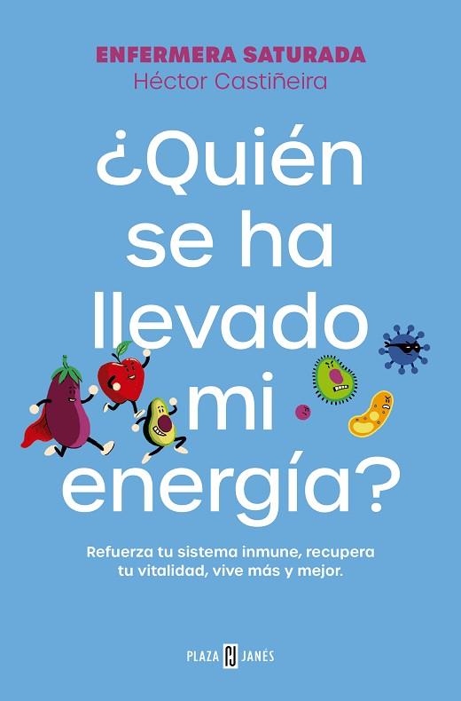 ¿QUIÉN SE HA LLEVADO MI ENERGÍA? | 9788401033544 | ENFERMERA SATURADA | Llibreria Drac - Llibreria d'Olot | Comprar llibres en català i castellà online