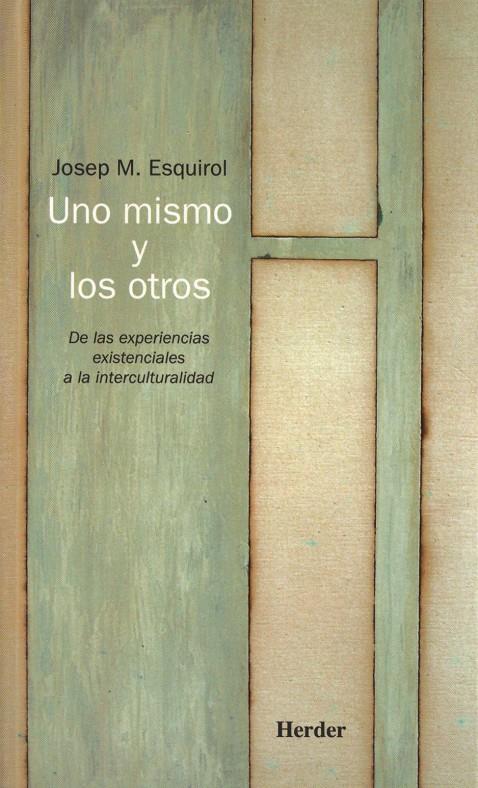 UNO MISMO Y LOS OTROS | 9788425424403 | ESQUIROL, JOSEP MARIA | Llibreria Drac - Librería de Olot | Comprar libros en catalán y castellano online