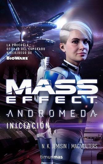 MASS EFFECT ANDRÓMEDA.INICIACIÓN | 9788445005101 | JEMISIN, N. K. ; WALTERS, MAC | Llibreria Drac - Llibreria d'Olot | Comprar llibres en català i castellà online