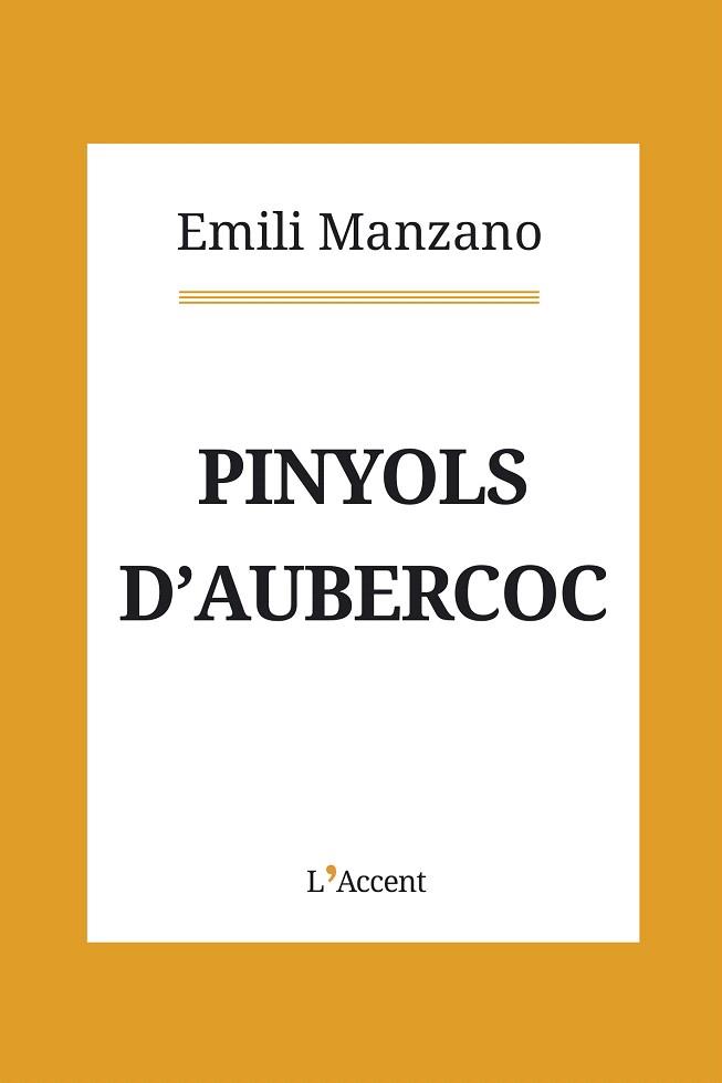 PINYOLS D'AUBERCOC | 9788416853397 | MANZANO, EMILI | Llibreria Drac - Librería de Olot | Comprar libros en catalán y castellano online