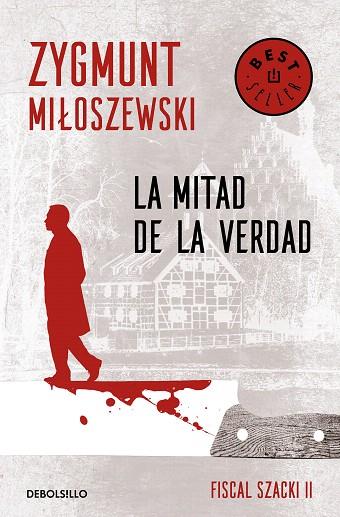 MITAD DE LA VERDAD, LA (UN CASO DEL FISCAL SZACKI 2) | 9788466347693 | MILOSZEWSKI, ZYGMUNT | Llibreria Drac - Llibreria d'Olot | Comprar llibres en català i castellà online