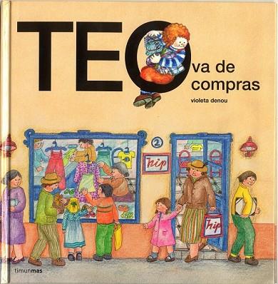 TEO VA DE COMPRAS   (DIP) | 9788471764287 | DENOU, VIOLETA | Llibreria Drac - Librería de Olot | Comprar libros en catalán y castellano online