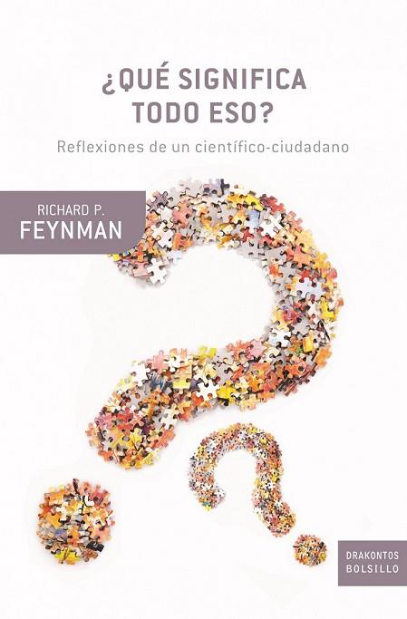 QUÉ SIGNIFICA TODO ESO | 9788498921021 | FEYNMAN, RICHARD P. | Llibreria Drac - Librería de Olot | Comprar libros en catalán y castellano online