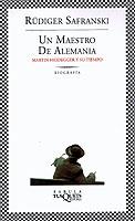 MAESTRO DE ALEMANIA, UN.  MARTIN HEIDEGGER Y SU TIEMPO | 9788483108666 | SAFRANSKI, RUDIGER | Llibreria Drac - Librería de Olot | Comprar libros en catalán y castellano online