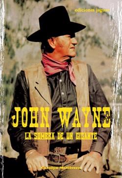 JOHN WAYNE. LA SOMBRA DE UN GIGANTE | 9788496423503 | MCGIVERN, CAROLYN | Llibreria Drac - Llibreria d'Olot | Comprar llibres en català i castellà online