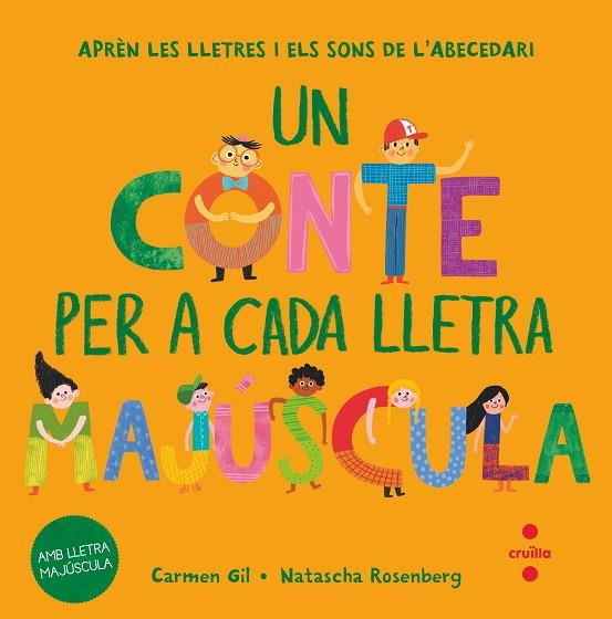 CONTE PER A CADA LLETRA MAJUSCULA, UN | 9788466158022 | GIL, CARMEN; ROSENBERG, NATASCHA | Llibreria Drac - Llibreria d'Olot | Comprar llibres en català i castellà online