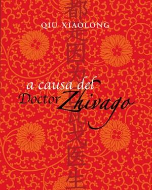 A CAUSA DEL DOCTOR ZHIVAGO | 9788492607549 | XIALONG, QIU | Llibreria Drac - Librería de Olot | Comprar libros en catalán y castellano online