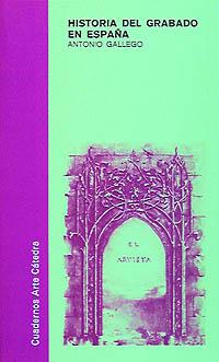 HISTORIA DEL GRABADO EN ESPAÐA | 9788437602097 | GALLEGO GALLEGO, ANTONIO | Llibreria Drac - Librería de Olot | Comprar libros en catalán y castellano online