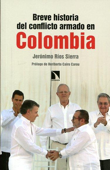 BREVE HISTORIA DEL CONFLICTO ARMADO EN COLOMBIA | 9788490972571 | RÍOS SIERRA, JERÓNIMO | Llibreria Drac - Llibreria d'Olot | Comprar llibres en català i castellà online