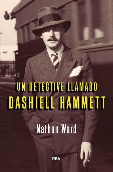 DETECTIVE LLAMADO DASHIELL HAMMETT, UN | 9788491872047 | WARD, NATHAN | Llibreria Drac - Librería de Olot | Comprar libros en catalán y castellano online