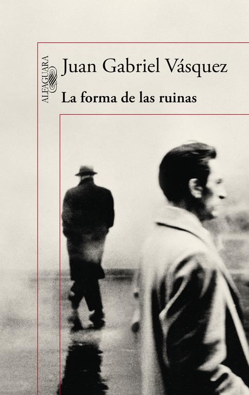 FORMA DE LAS RUINAS, LA | 9788420419497 | VÁSQUEZ, JUAN GABRIEL | Llibreria Drac - Librería de Olot | Comprar libros en catalán y castellano online