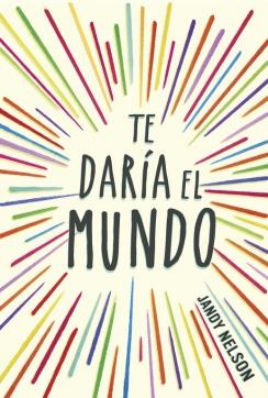 TE DARÍA EL MUNDO | 9788420418605 | NELSON, JANDY | Llibreria Drac - Llibreria d'Olot | Comprar llibres en català i castellà online