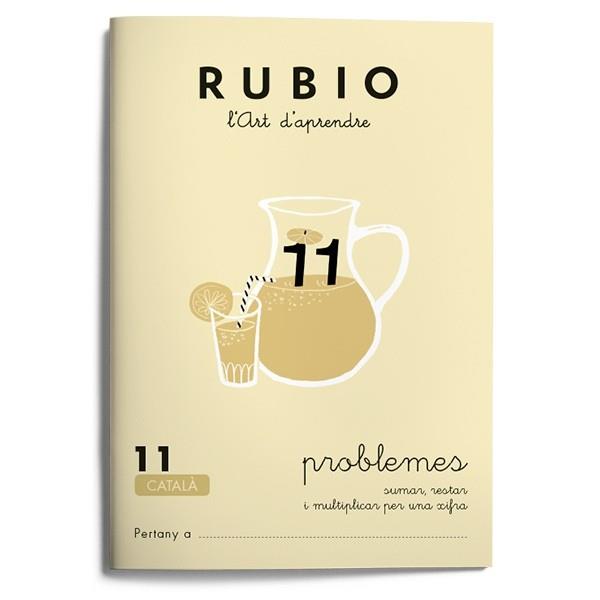 RUBIO 11 PROBLEMES DE SUMAR RESTAR I MULTIPLICAR PER UNA XIF | 9788489773165 | Llibreria Drac - Librería de Olot | Comprar libros en catalán y castellano online