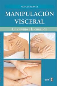 MANIPULACION VISCERAL | 9788441428768 | HARVEY, ALISON | Llibreria Drac - Librería de Olot | Comprar libros en catalán y castellano online