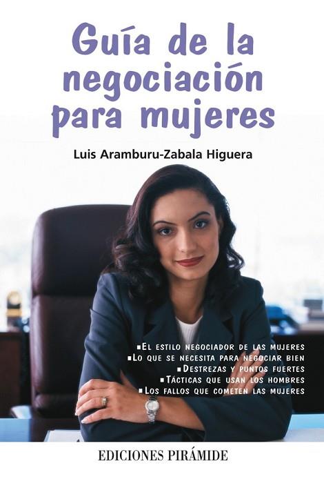 GUIA DE LA NEGOCIACION PARA MUJERES | 9788436822472 | ARAMBURU-ZABALA, LUIS | Llibreria Drac - Librería de Olot | Comprar libros en catalán y castellano online