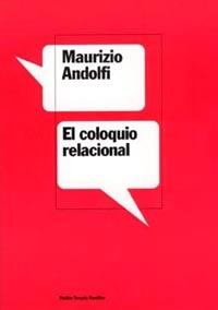 COLOQUIO RELACIONAL | 9788449314346 | ANDOLFI, MAURIZIO | Llibreria Drac - Librería de Olot | Comprar libros en catalán y castellano online