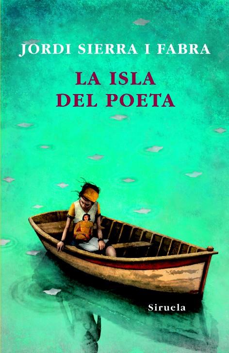 ISLA DEL POETA, LA | 9788498413069 | SIERRA, JORDI | Llibreria Drac - Librería de Olot | Comprar libros en catalán y castellano online