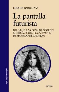 PANTALLA FUTURISTA, LA | 9788437630021 | DELGADO, ROSA | Llibreria Drac - Llibreria d'Olot | Comprar llibres en català i castellà online