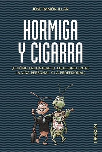 HORMIGA Y CIGARRA | 9788441536067 | ILLÁN, JOSÉ RAMÓN | Llibreria Drac - Llibreria d'Olot | Comprar llibres en català i castellà online