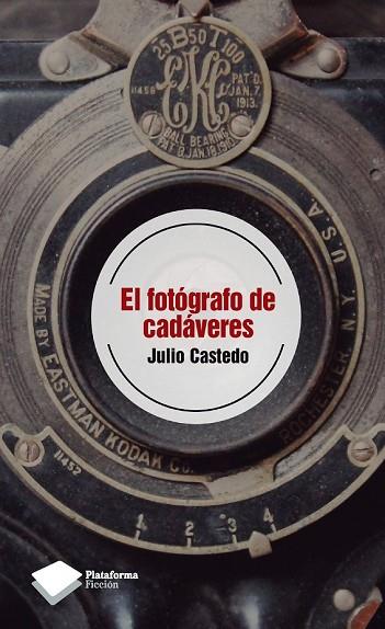 FOTÓGRAFO DE CADÁVERES, EL | 9788415577089 | CASTEDO, JULIO | Llibreria Drac - Librería de Olot | Comprar libros en catalán y castellano online