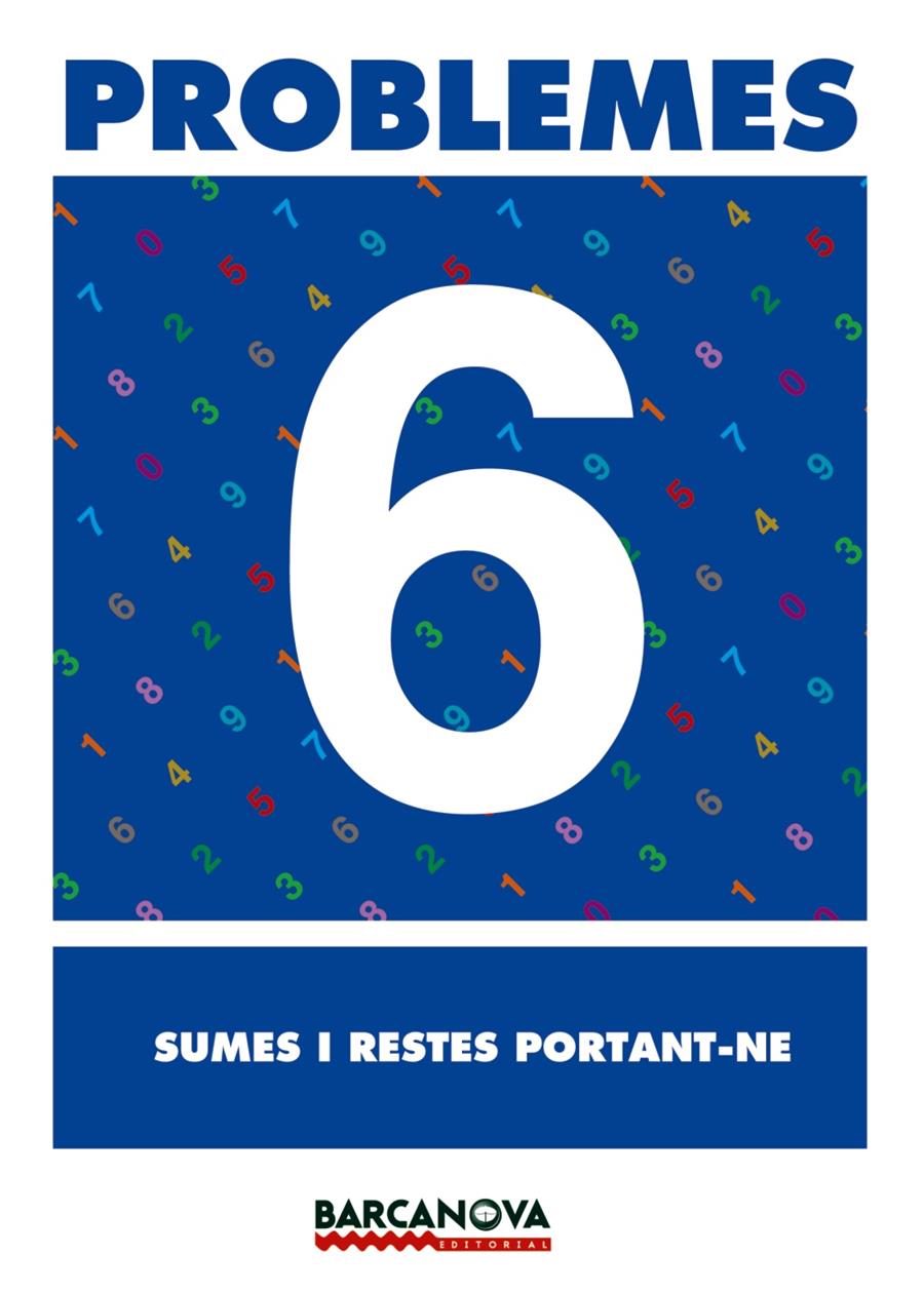 PROBLEMES 6 :  SUMES I RESTES PORTANT-NE | 9788448914257 | Llibreria Drac - Llibreria d'Olot | Comprar llibres en català i castellà online