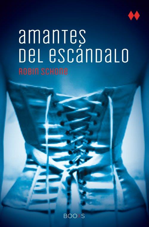 AMANTES DEL ESCÁNDALO  (BOOXS) | 9788466327428 | SCHONE, ROBIN | Llibreria Drac - Librería de Olot | Comprar libros en catalán y castellano online