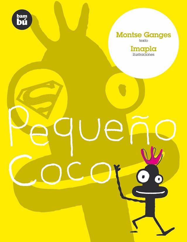 PEQUEÑO COCO | 9788483430378 | GANGES, MONTSERRAT; PLA, IMMA | Llibreria Drac - Librería de Olot | Comprar libros en catalán y castellano online