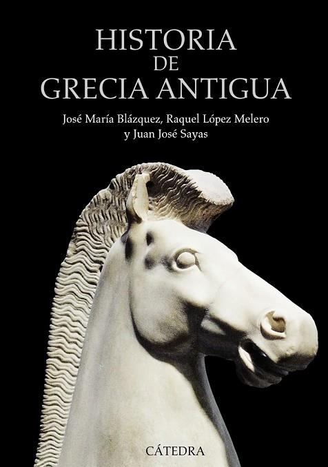 HISTORIA DE GRECIA ANTIGUA | 9788437630724 | BLAZQUEZ, JOSE MARIA; LOPEZ, RAQUEL; SAYAS, JUAN JOSE | Llibreria Drac - Librería de Olot | Comprar libros en catalán y castellano online