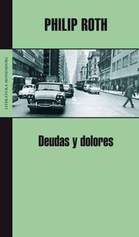 DEUDAS Y DOLORES | 9788439720478 | ROTH, PHILIP | Llibreria Drac - Llibreria d'Olot | Comprar llibres en català i castellà online