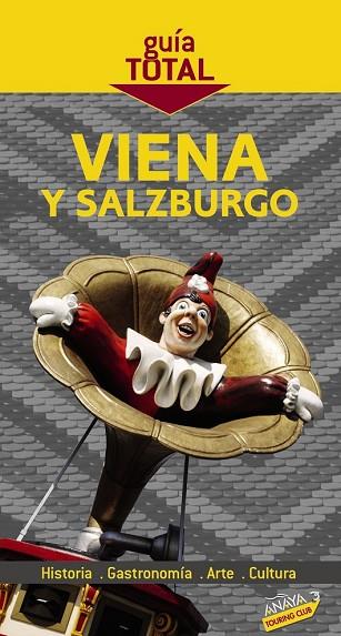 VIENA Y SALZBURGO 2010 (GUIA TOTAL) | 9788497769136 | TOURING EDITORE / GRUPO ANAYA | Llibreria Drac - Llibreria d'Olot | Comprar llibres en català i castellà online