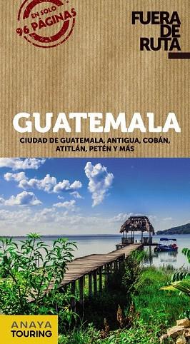 GUATEMALA 2018 (FUERA DE RUTA) | 9788491580119 | BERLÍN, BLANCA | Llibreria Drac - Librería de Olot | Comprar libros en catalán y castellano online