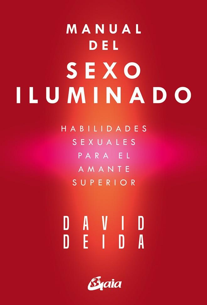 MANUAL DEL SEXO ILUMINADO | 9788411080873 | DEIDA, DAVID | Llibreria Drac - Librería de Olot | Comprar libros en catalán y castellano online