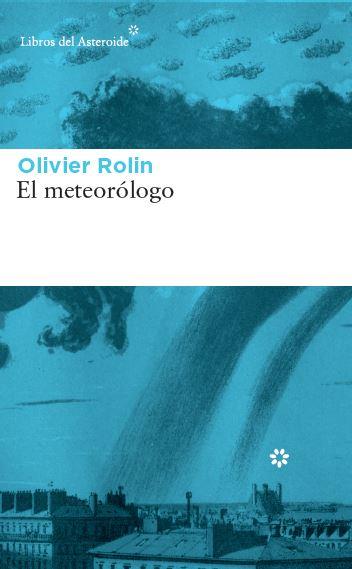 METEORÓLOGO, EL | 9788417007034 | ROLIN, OLIVIER | Llibreria Drac - Librería de Olot | Comprar libros en catalán y castellano online