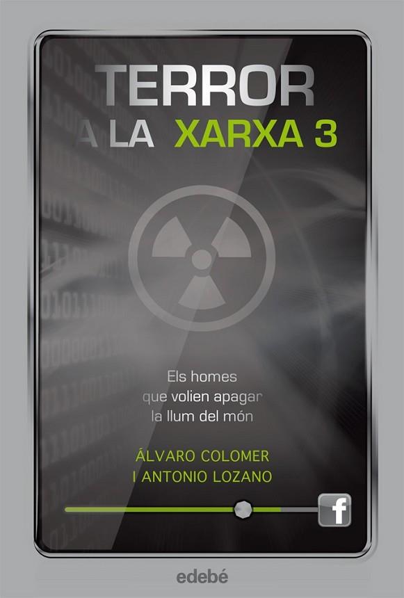 HOMES QUE VOLIEN APAGAR LA LLUM DEL MÓN, ELS (TERROR A LA XARXA 3) | 9788468308821 | LOZANO, ANTONIO ; COLOMER, ÁLVARO | Llibreria Drac - Llibreria d'Olot | Comprar llibres en català i castellà online