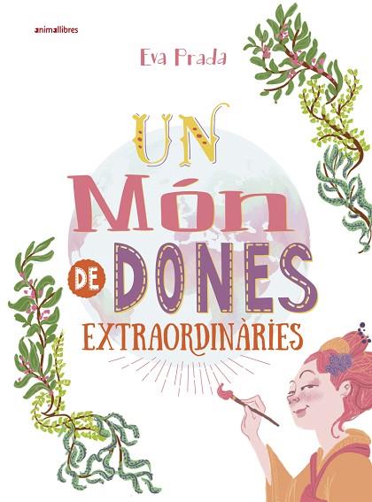 UN MÓN DE DONES EXTRAORDINÀRIES | 9788416844807 | PRADA RODRÍGUEZ, EVA | Llibreria Drac - Llibreria d'Olot | Comprar llibres en català i castellà online