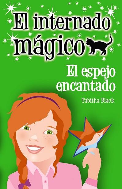 INTERNADO MÁGICO. EL ESPEJO ENCANTADO | 9788466794770 | BLACK, TABITHA | Llibreria Drac - Llibreria d'Olot | Comprar llibres en català i castellà online