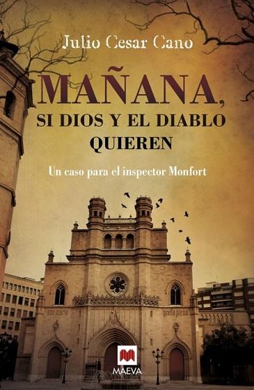 MAÑANA, SI DIOS Y EL DIABLO QUIEREN | 9788416363476 | CANO, JULIO CÉSAR | Llibreria Drac - Librería de Olot | Comprar libros en catalán y castellano online