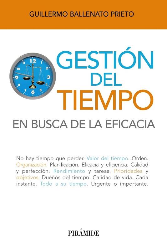 GESTION DEL TIEMPO. EN BUSCA DE LA EFICACIA | 9788436827538 | BALLENATO, GUILLERMO | Llibreria Drac - Llibreria d'Olot | Comprar llibres en català i castellà online