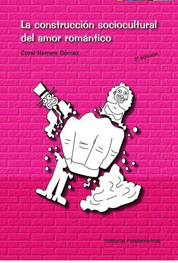 CONSTRUCCIÓN SOCIOCULTURAL DEL AMOR ROMÁNTICO, LA | 9788424512002 | HERRERA, CORAL | Llibreria Drac - Llibreria d'Olot | Comprar llibres en català i castellà online