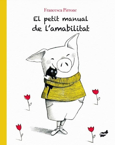 PETIT MANUAL DE L'AMABILITAT, EL | 9788416817672 | PIRRONE, FRANCESCA | Llibreria Drac - Llibreria d'Olot | Comprar llibres en català i castellà online